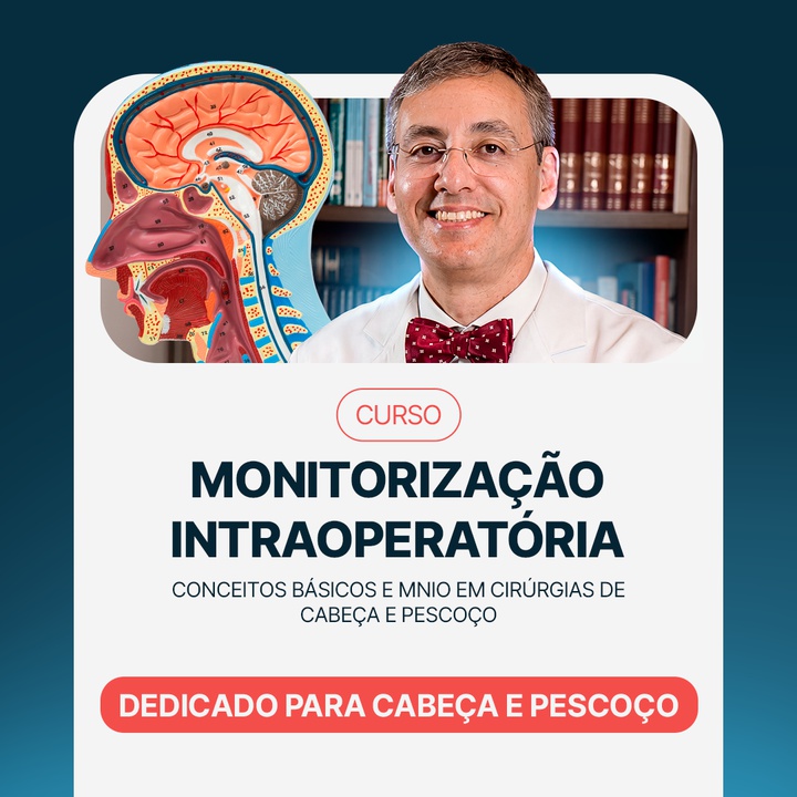 Curso de Monitorização Neurofisiologica Intraoperatória para Cabeça e Pescoço